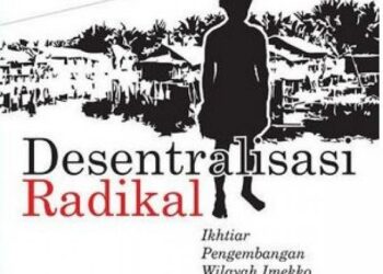 Resensi : Desentralisasi Radikal Untuk Warga Pribumi